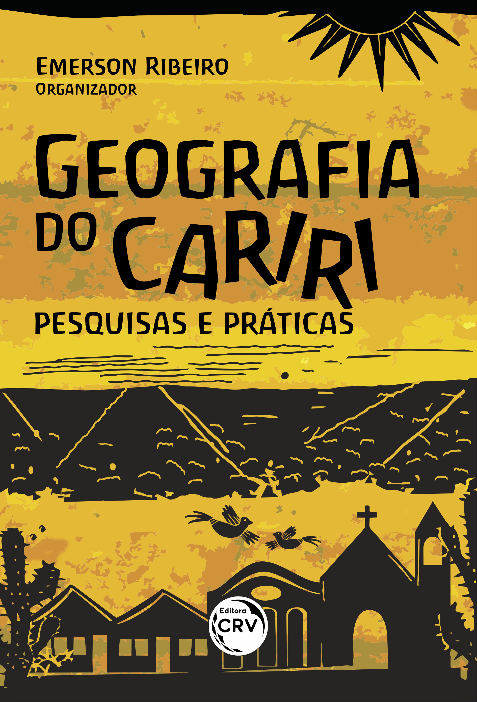 Capa do livro: GEOGRAFIA DO CARIRI:<br> pesquisas e práticas