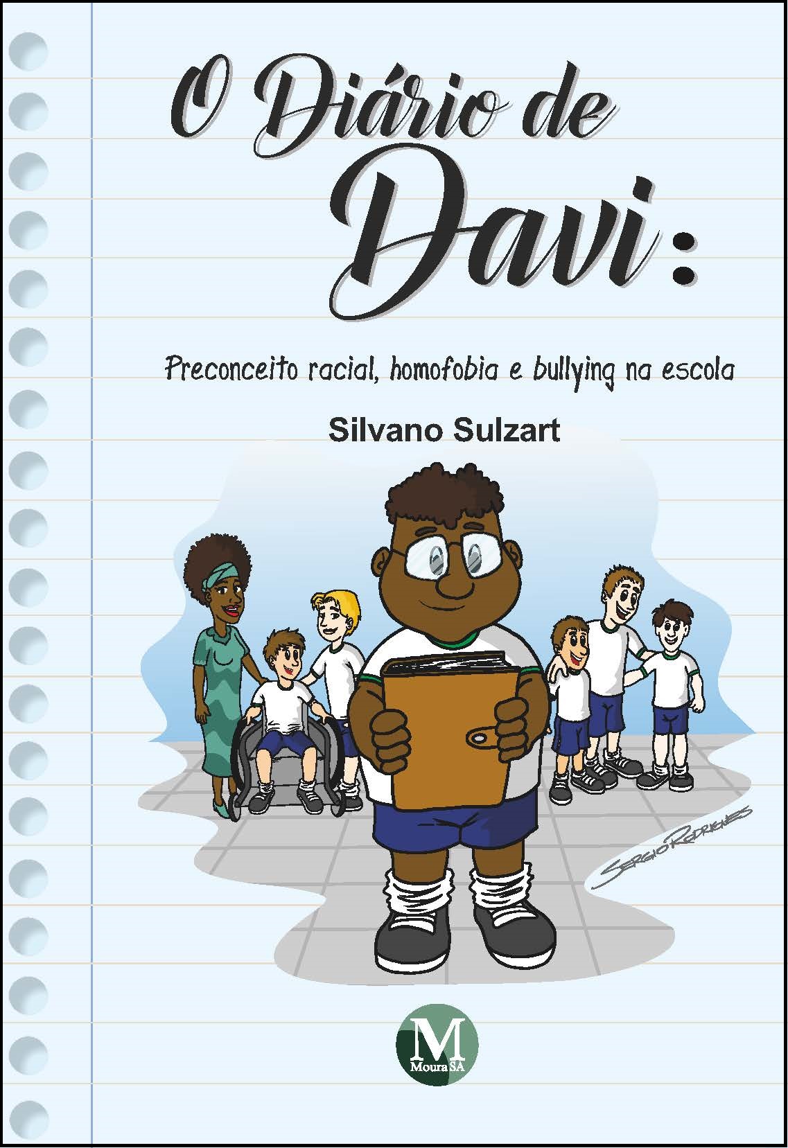 Capa do livro: O DIÁRIO DE DAVI:<br>preconceito racial, homofobia e bullying na escola