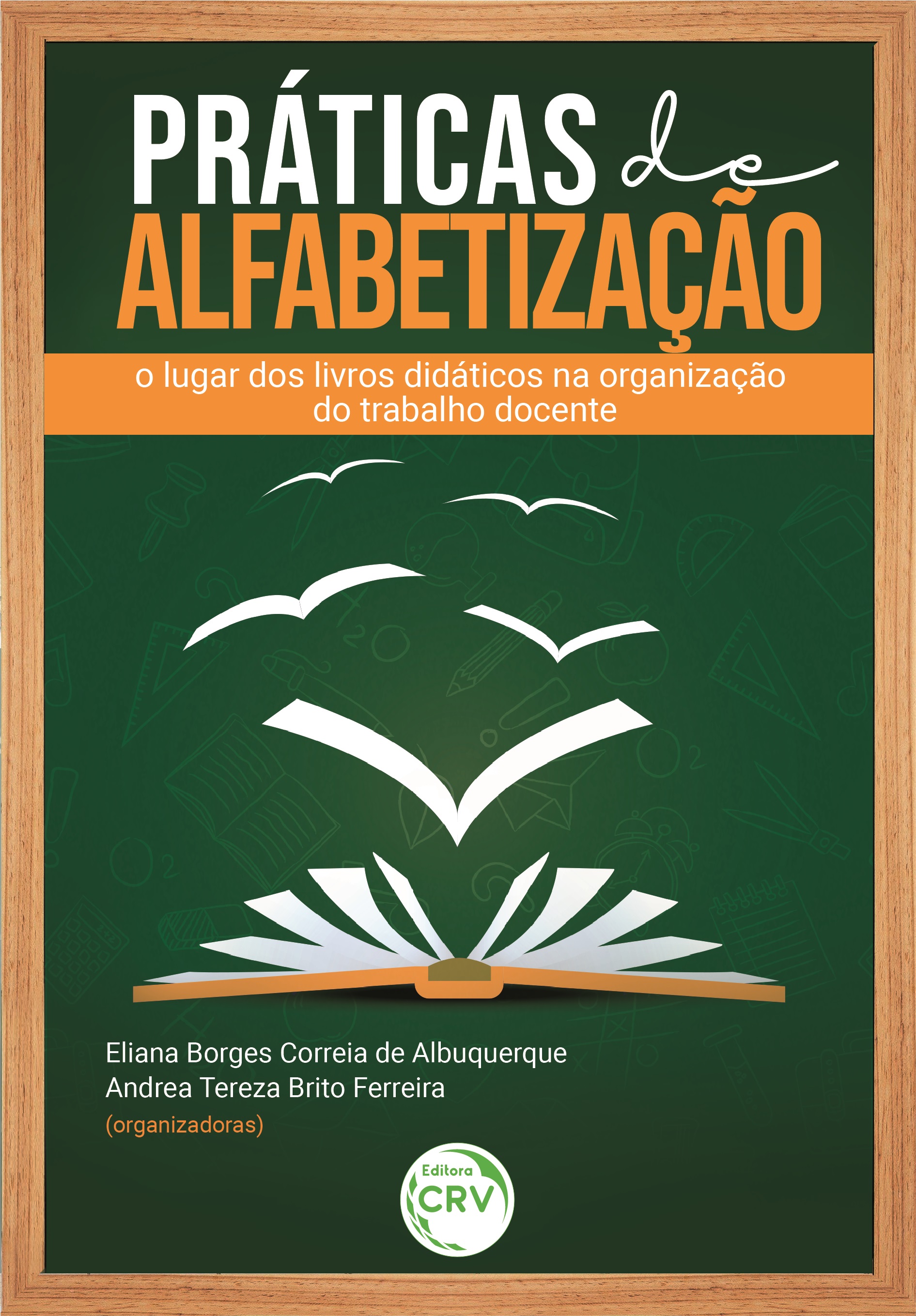 Capa do livro: PRÁTICAS DE ALFABETIZAÇÃO: <br>o lugar dos livros didáticos na organização do trabalho docente