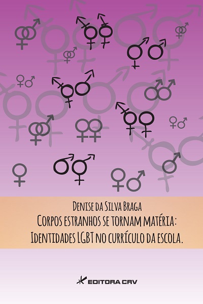 Capa do livro: CORPOS ESTRANHOS SE TORNAM MATÉRIA:<br> identidades LGBT no currículo da escola