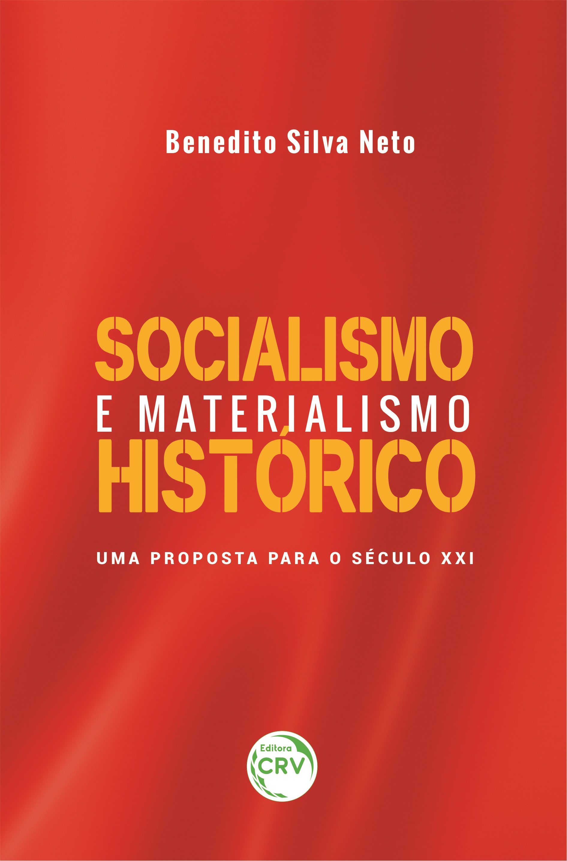 Capa do livro: SOCIALISMO E MATERIALISMO HISTÓRICO: <br>uma proposta para o século XXI