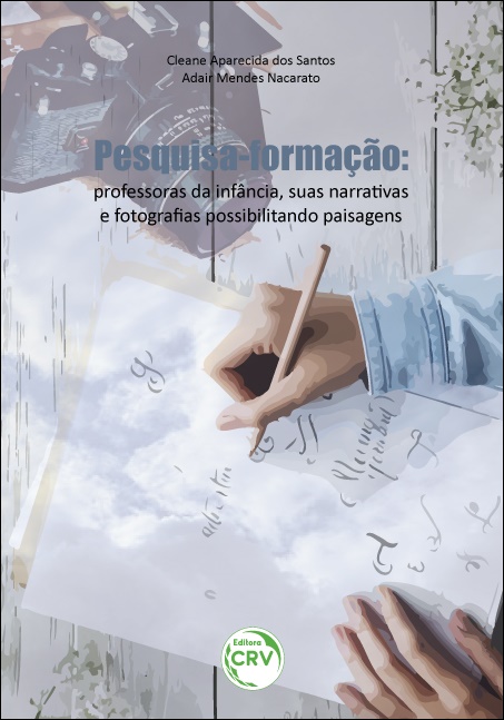 Capa do livro: PESQUISA-FORMAÇÃO:<br> professoras da infância, suas narrativas e fotografias possibilitando paisagens