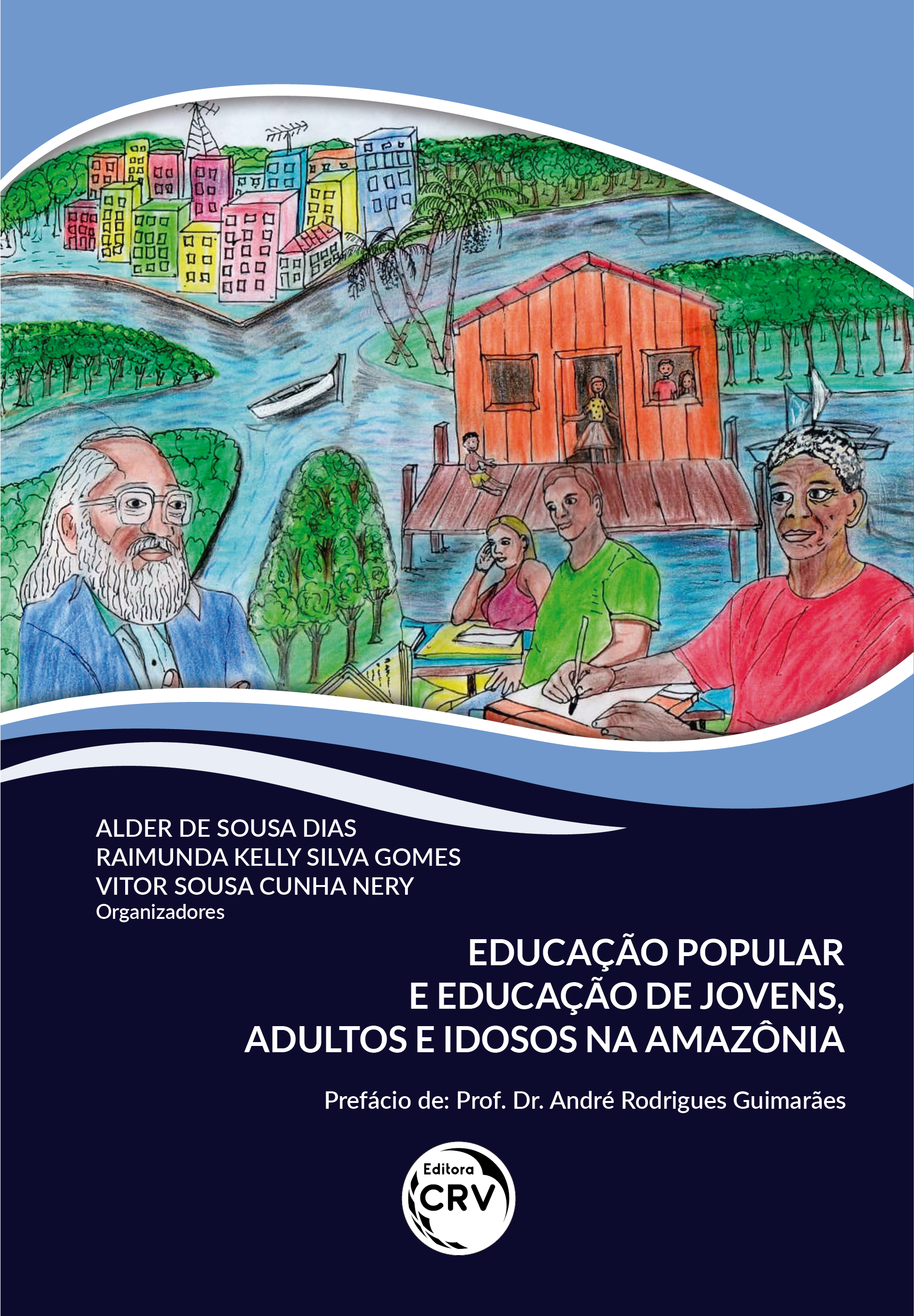 Capa do livro: EDUCAÇÃO POPULAR E EDUCAÇÃO DE JOVENS, ADULTOS E IDOSOS NA AMAZÔNIA