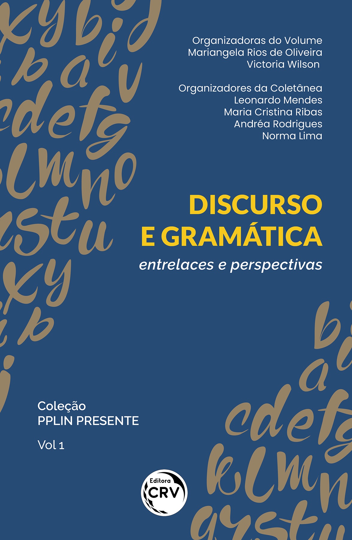 Capa do livro: DISCURSO E GRAMÁTICA:<br> entrelaces e perspectivas <br>Coleção PPLIN PRESENTE <br>Volume 1