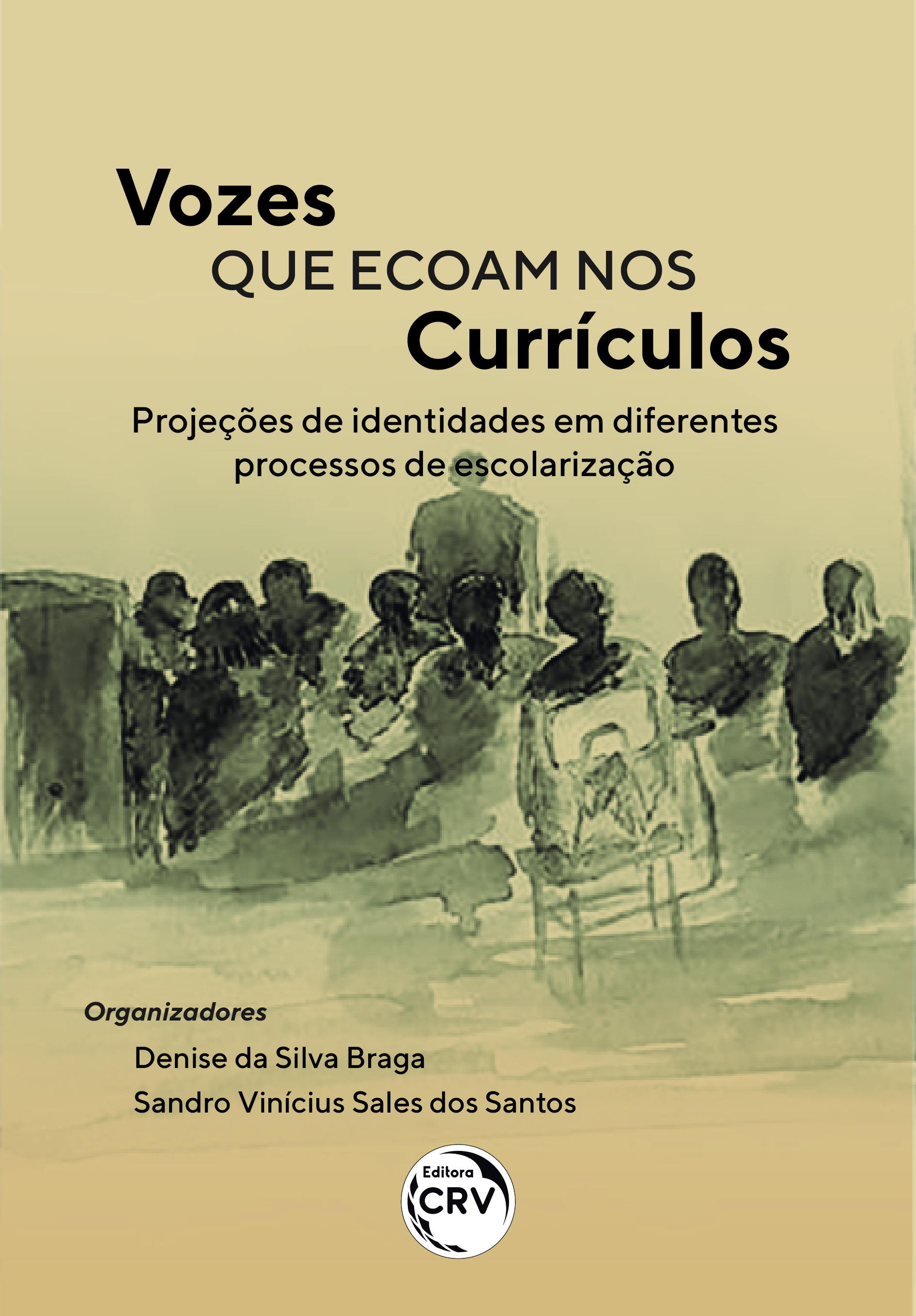 Capa do livro: VOZES QUE ECOAM NOS CURRÍCULOS:<br> projeções de identidades em diferentes processos de escolarização