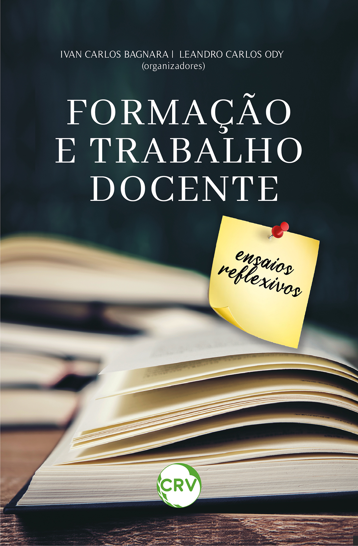 Capa do livro: FORMAÇÃO E TRABALHO DOCENTE:<br>Ensaios reflexivos