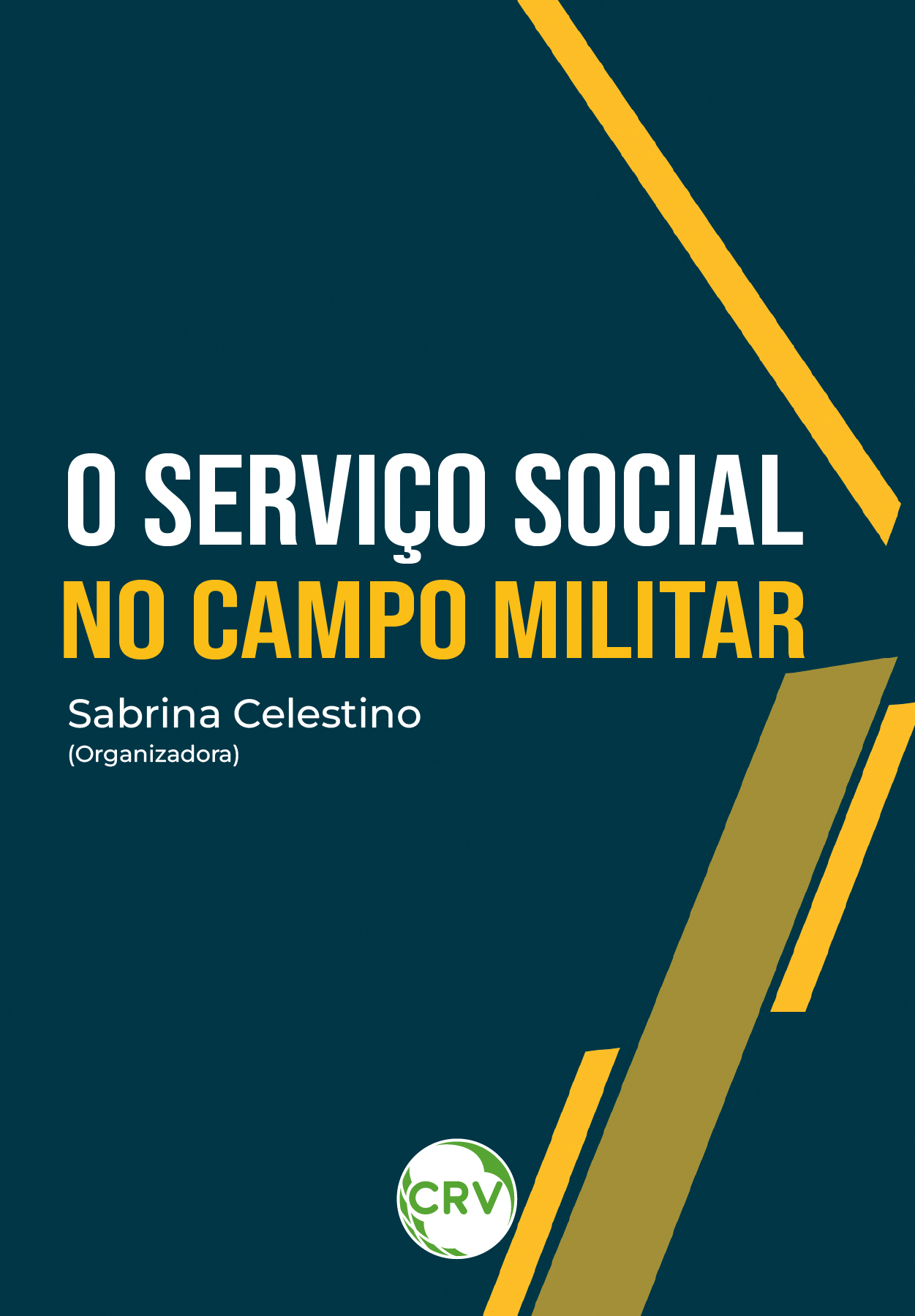 Capa do livro: O SERVIÇO SOCIAL NO CAMPO MILITAR