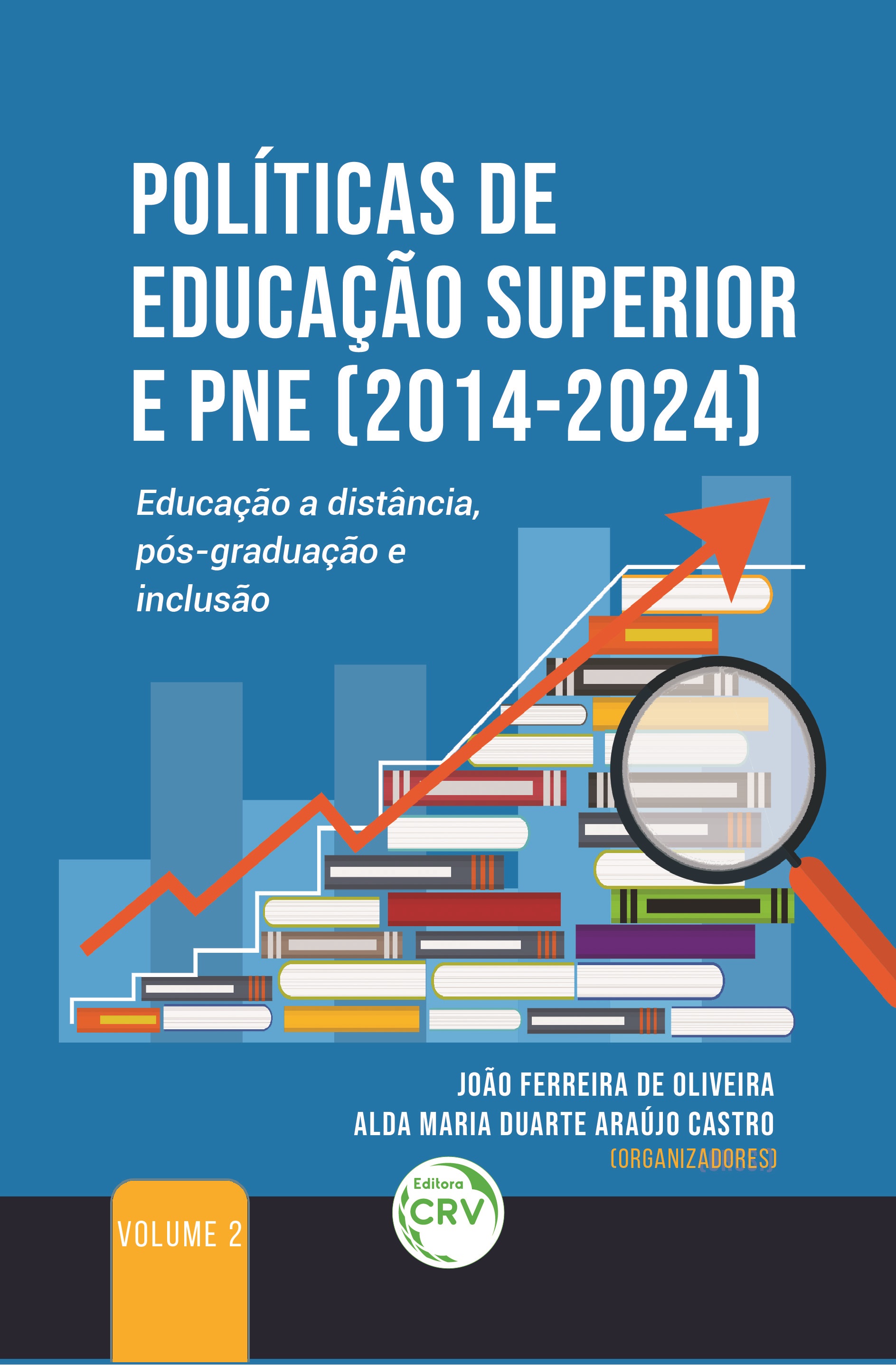 Capa do livro: POLÍTICAS DE EDUCAÇÃO SUPERIOR E PNE (2014-2024): <br>Educação a distância, pós-graduação e inclusão<br> VOLUME 2