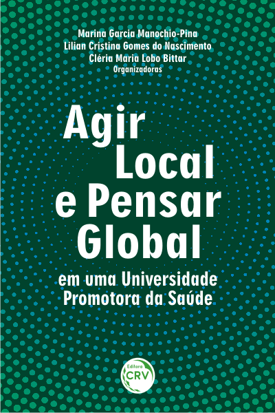 Capa do livro: AGIR LOCAL E PENSAR GLOBAL EM UMA UNIVERSIDADE PROMOTORA DA SAÚDE