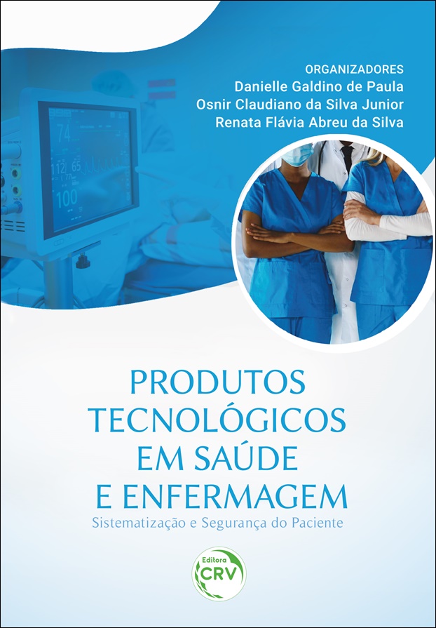 Capa do livro: PRODUTOS TECNOLÓGICOS EM SAÚDE E ENFERMAGEM:<br> sistematização e segurança do paciente