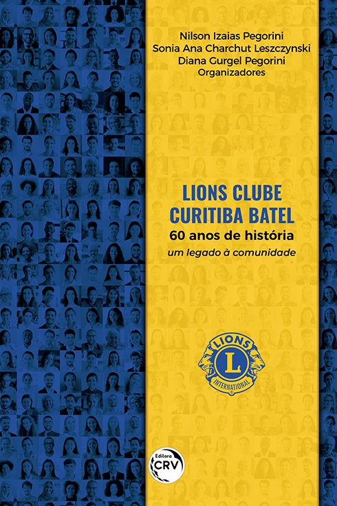 Capa do livro: LIONS CLUBE CURITIBA BATEL: <br>60 anos de história: um legado à comunidade