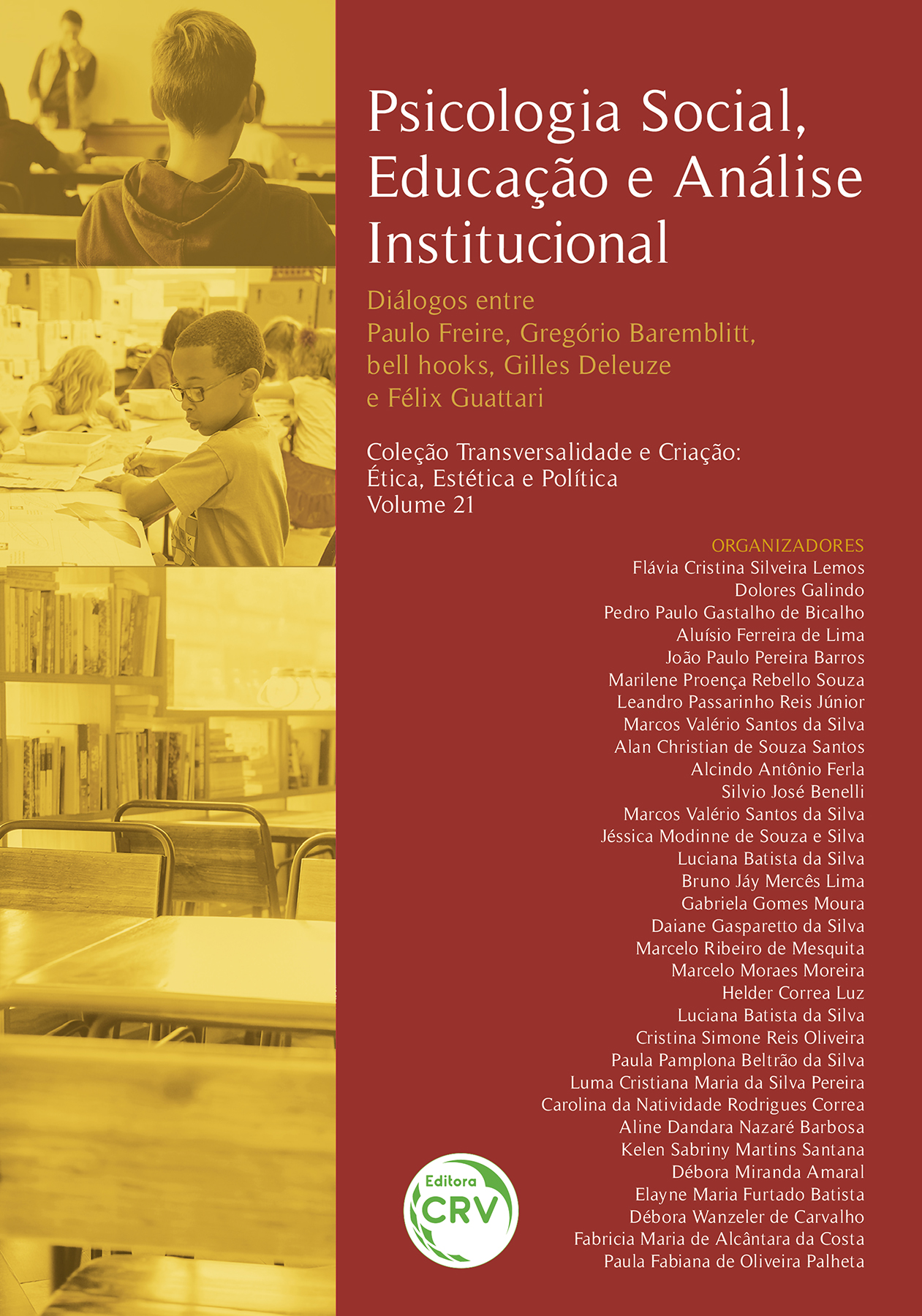 Capa do livro: PSICOLOGIA SOCIAL, EDUCAÇÃO E ANÁLISE INSTITUCIONAL <BR> diálogos entre Paulo Freire, Gregório Baremblitt, bell hooks, Gilles Deleuze e Félix Guattari