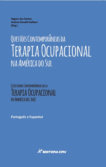 Capa do livro: QUESTÕES CONTEMPORÂNEAS DA TERAPIA OCUPACIONAL NA AMÉRICA DO SUL<br><br><a href=https://editoracrv.com.br/produtos/detalhes/37197-CRV>VER 2ª EDIÇÃO</a>