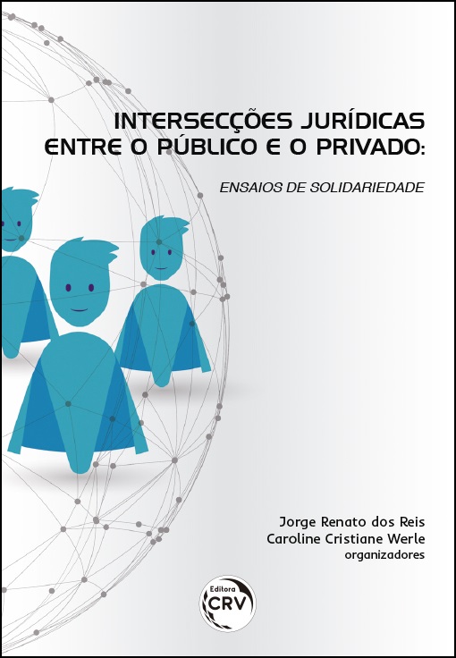 Capa do livro: INTERSECÇÕES JURÍDICAS ENTRE O PÚBLICO E O PRIVADO:<br> ensaios de solidariedade