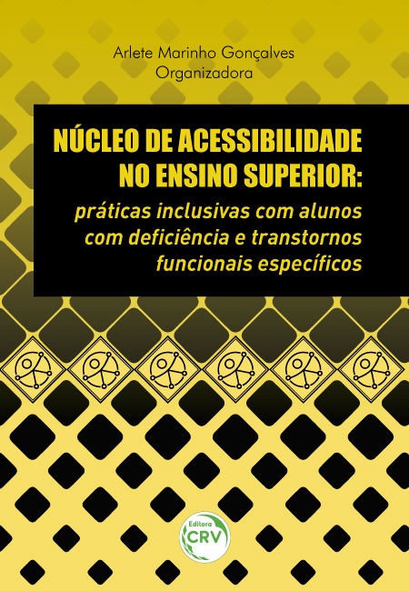 Capa do livro: NÚCLEO DE ACESSIBILIDADE NO ENSINO SUPERIOR:<br>práticas inclusivas com alunos com defciência e transtornos funcionais específcos