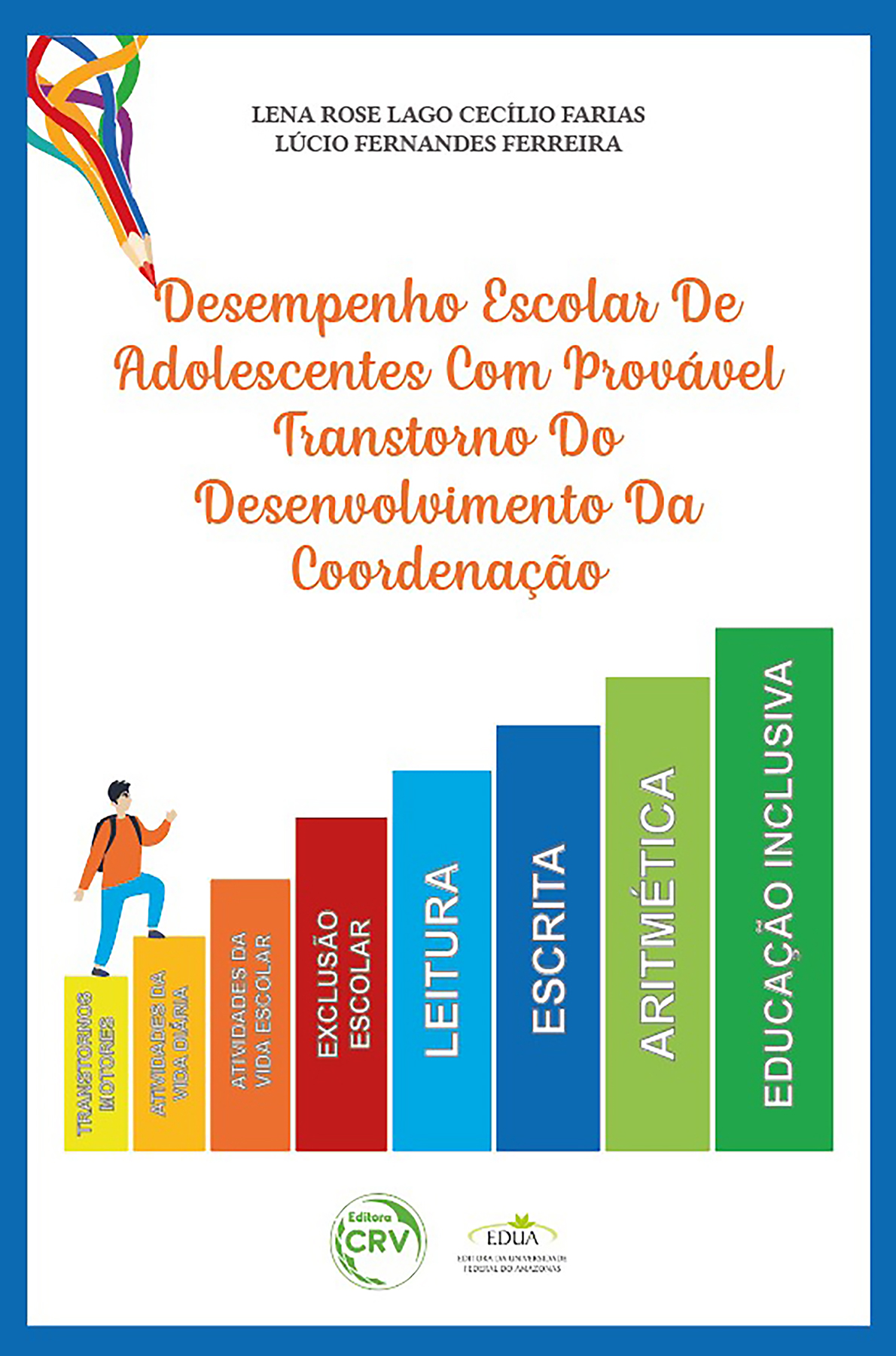 Capa do livro: Desempenho escolar de adolescentes com provável transtorno do desenvolvimento da coordenação