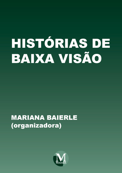 Capa do livro: HISTÓRIAS DE BAIXA VISÃO<br><a href=https://editoracrv.com.br/produtos/detalhes/33299-CRV>VER 2ª EDIÇÃO</a>