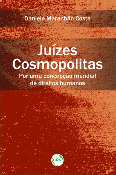 Capa do livro: JUÍZES COSMOPOLITAS:<br>por uma concepção mundial de direitos humanos