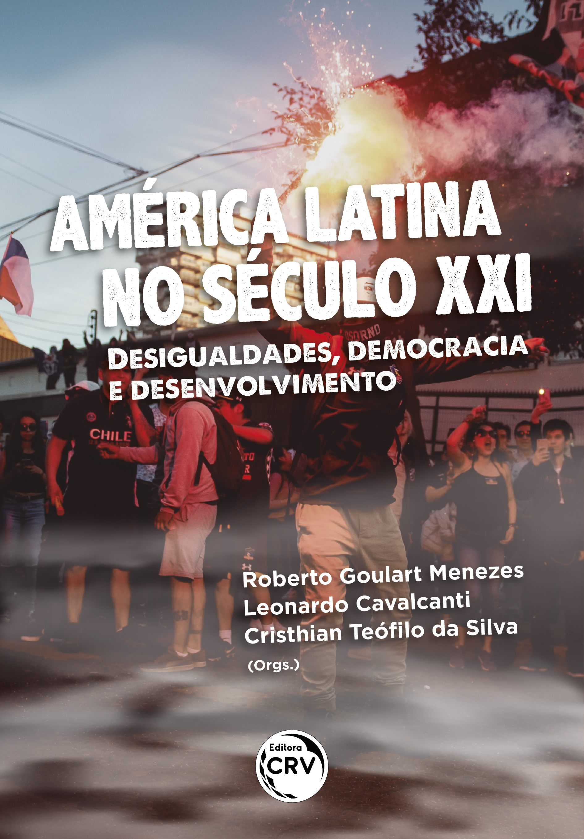 Capa do livro: AMÉRICA LATINA NO SÉCULO XXI: <br>desigualdades, democracia e desenvolvimento <br><br>Coleção Américas Compartilhadas - Volume 5