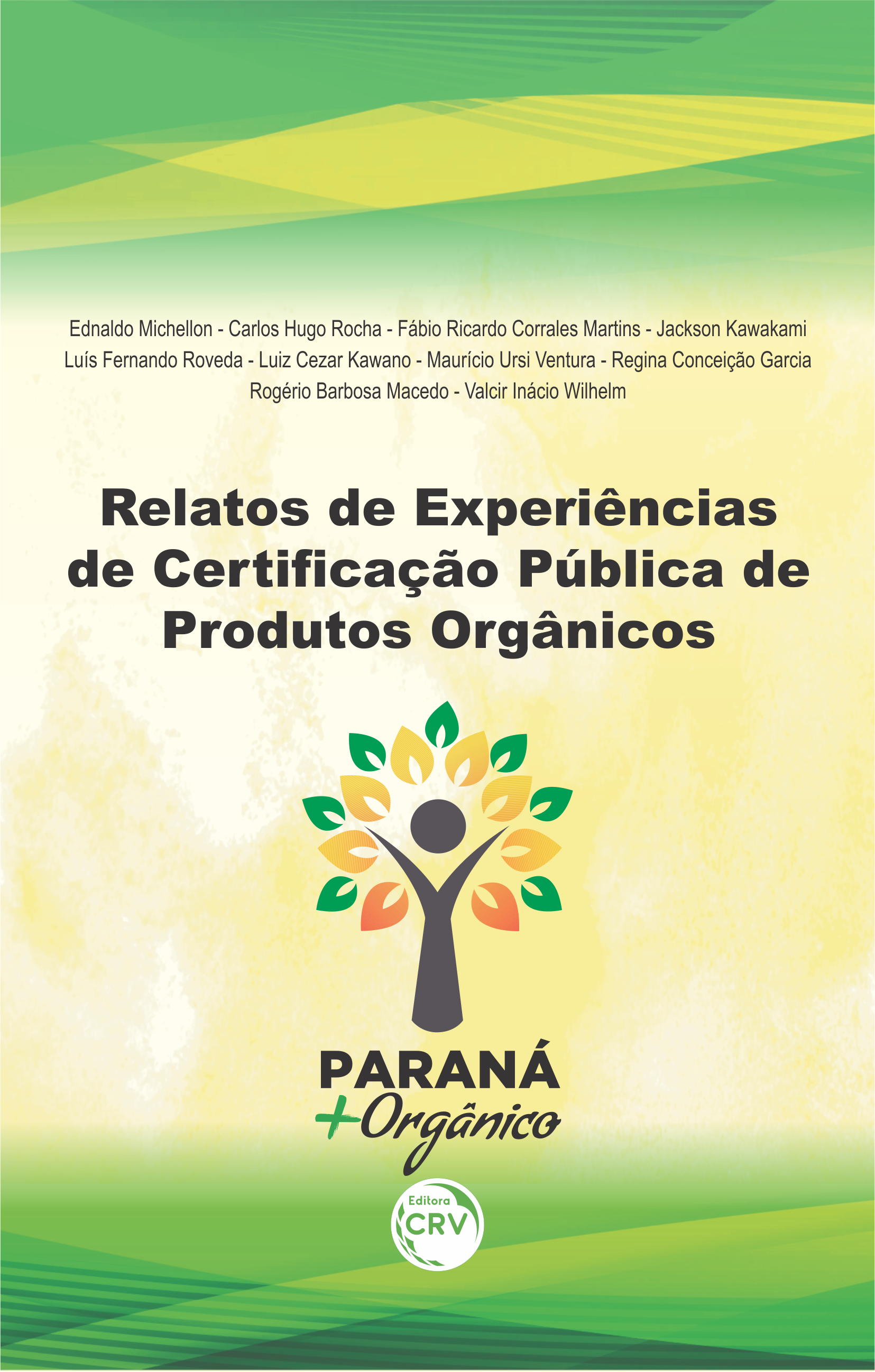 Capa do livro: PARANÁ MAIS ORGÂNICO: <br> relatos de experiências de certificação pública de produtos orgânicos