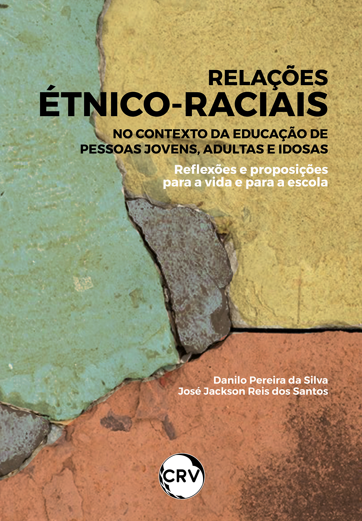 Capa do livro: Relações étnico-raciais no contexto da educação de pessoas jovens, adultas e idosas: <br>Reflexões e proposições para a vida e para a escola