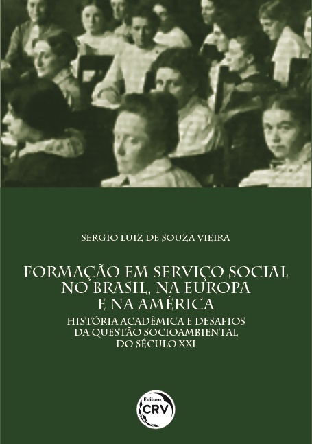 Capa do livro: FORMAÇÃO EM SERVIÇO SOCIAL NO BRASIL, NA EUROPA E NA AMÉRICA:<br> história acadêmica e desafios da questão socioambiental do século XXI