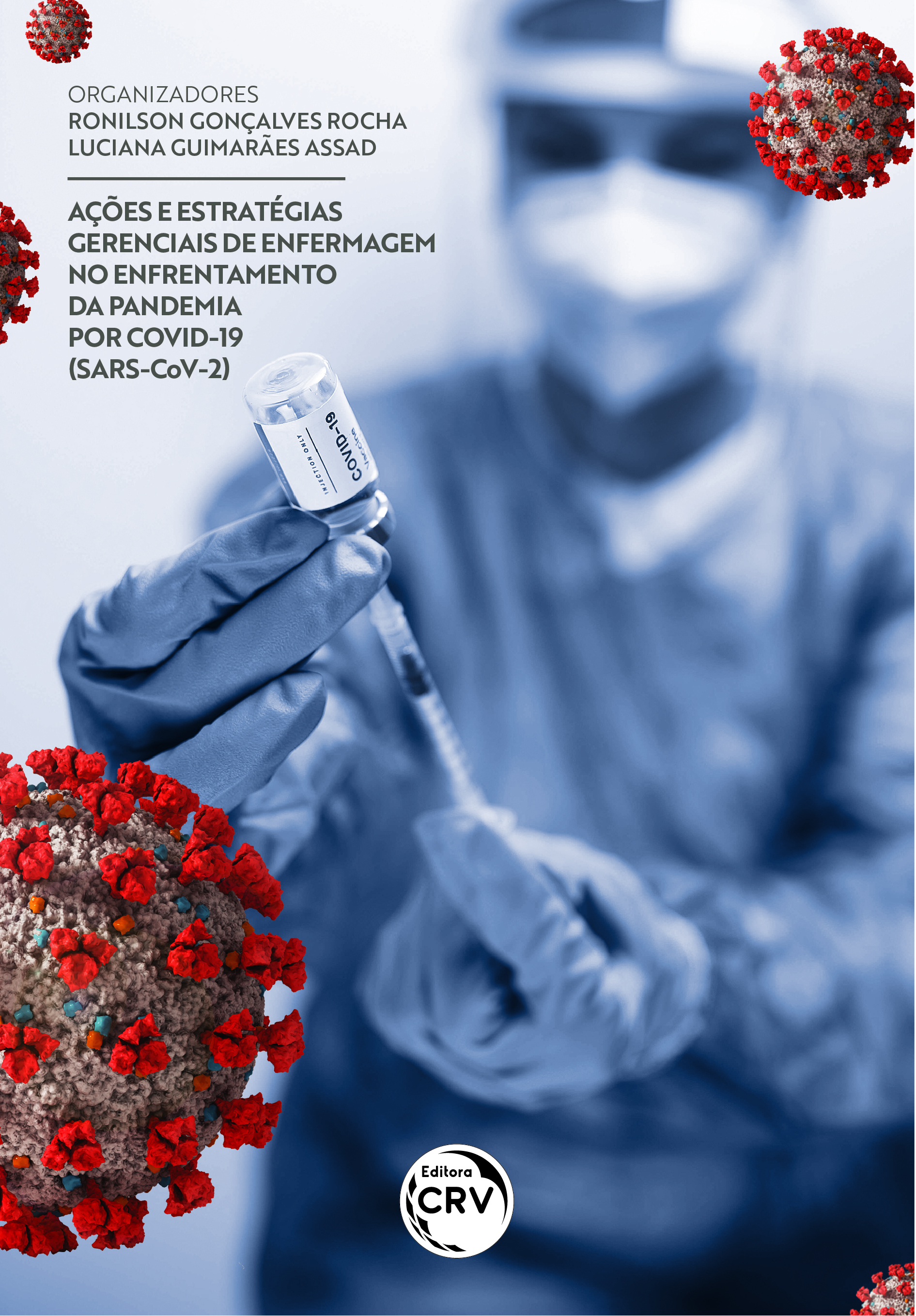 Capa do livro: AÇÕES E ESTRATÉGIAS GERENCIAIS DE ENFERMAGEM NO ENFRENTAMENTO DA PANDEMIA POR COVID-19 (SARS-CoV-2)