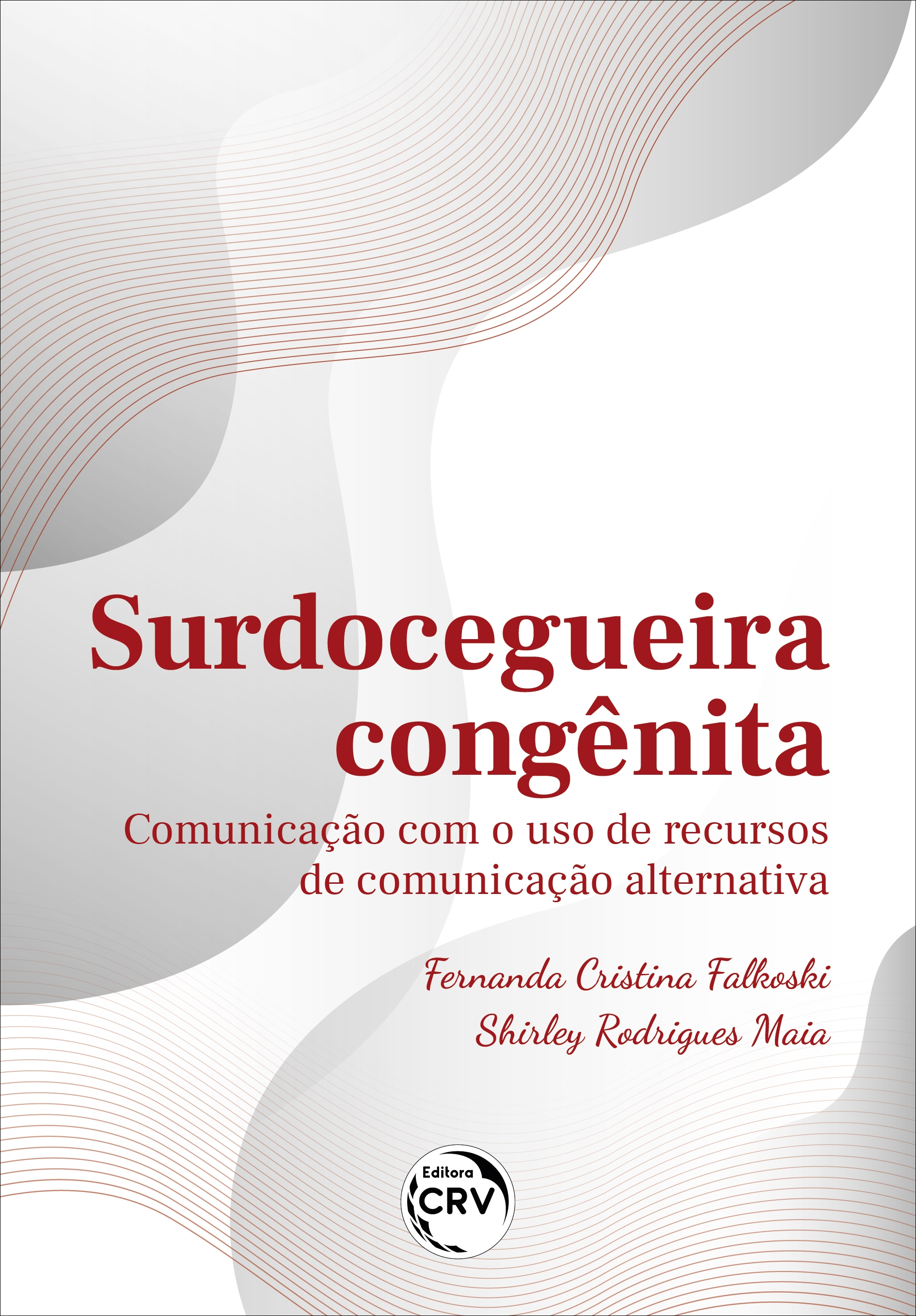 Capa do livro: SURDOCEGUEIRA CONGÊNITA: <br>comunicação com o uso de recursos de comunicação alternativa