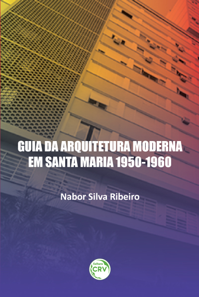 Capa do livro: GUIA DA ARQUITETURA MODERNA EM SANTA MARIA 1950-1960