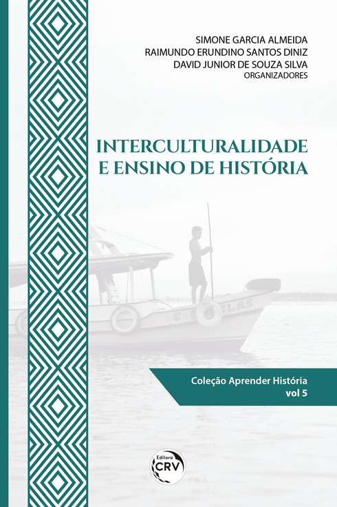 Capa do livro: INTERCULTURALIDADE E ENSINO DE HISTÓRIA<br><br> Coleção: Aprender História – volume 5