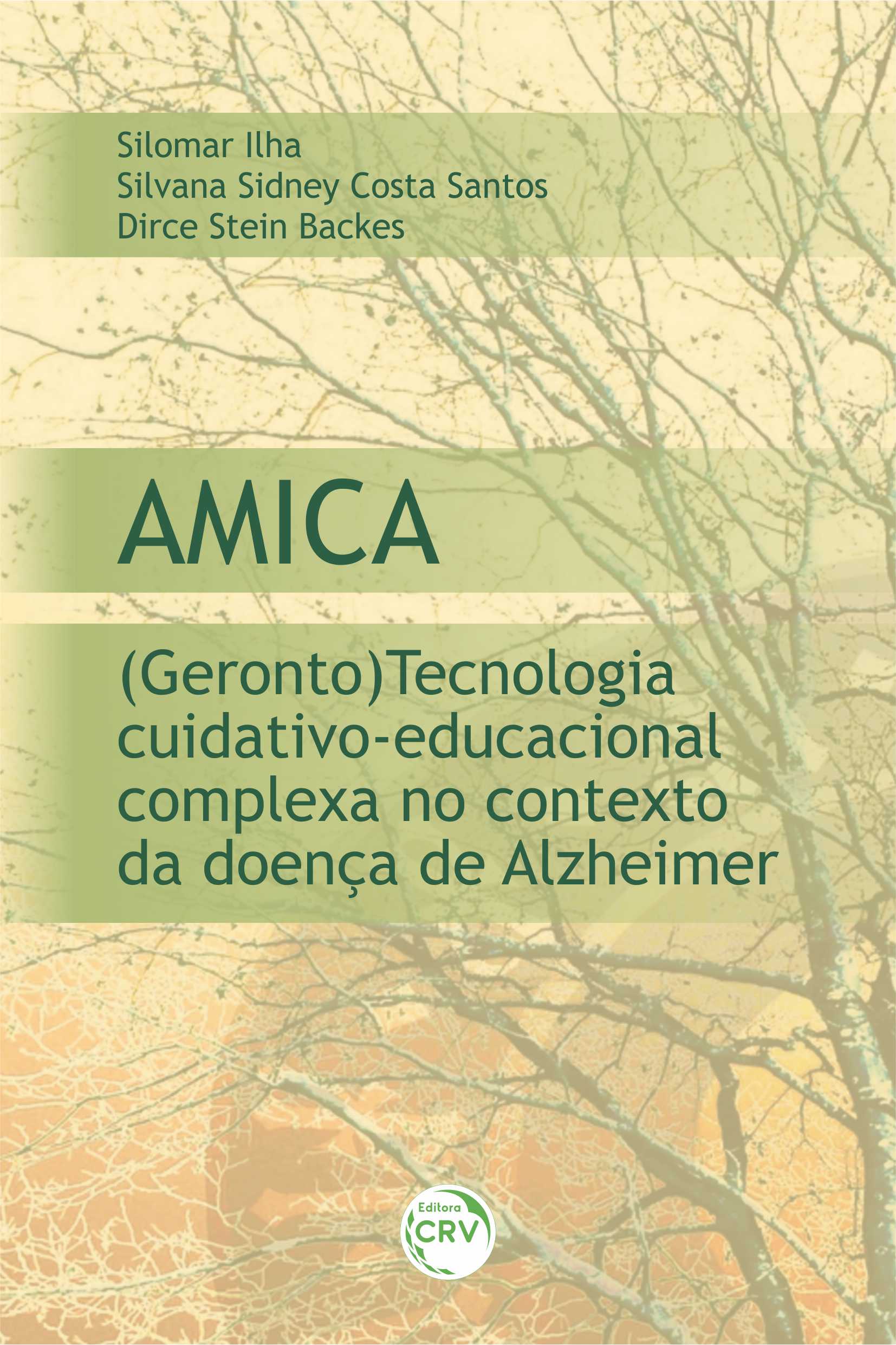 Capa do livro: AMICA:<br>(geronto) tecnologia cuidativo-educacional complexa no contexto da doença de Alzheimer