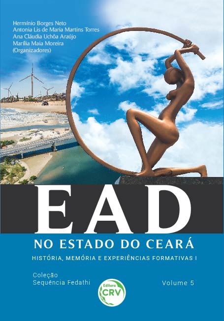 Capa do livro: EAD NO ESTADO DO CEARÁ: <br>história, memória e experiências formativas I <br> <br>Coleção Sequência Fedathi – Volume 5