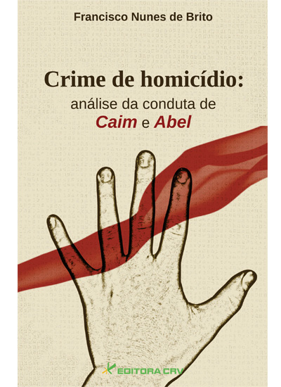 Capa do livro: CRIME DE HOMICÍDIO:<br>análise da conduta de Caim e Abel