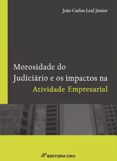 Capa do livro: MOROSIDADE DO JUDICIÁRIO E OS IMPACTOS NA ATIVIDADE EMPRESARIAL
