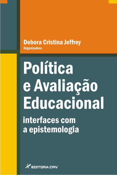 Capa do livro: POLÍTICA E AVALIAÇÃO EDUCACIONAL:<br> interfaces com a epistemologia