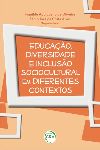 Capa do livro: EDUCAÇÃO, DIVERSIDADE E INCLUSÃO SOCIOCULTURAL EM DIFERENTES CONTEXTOS