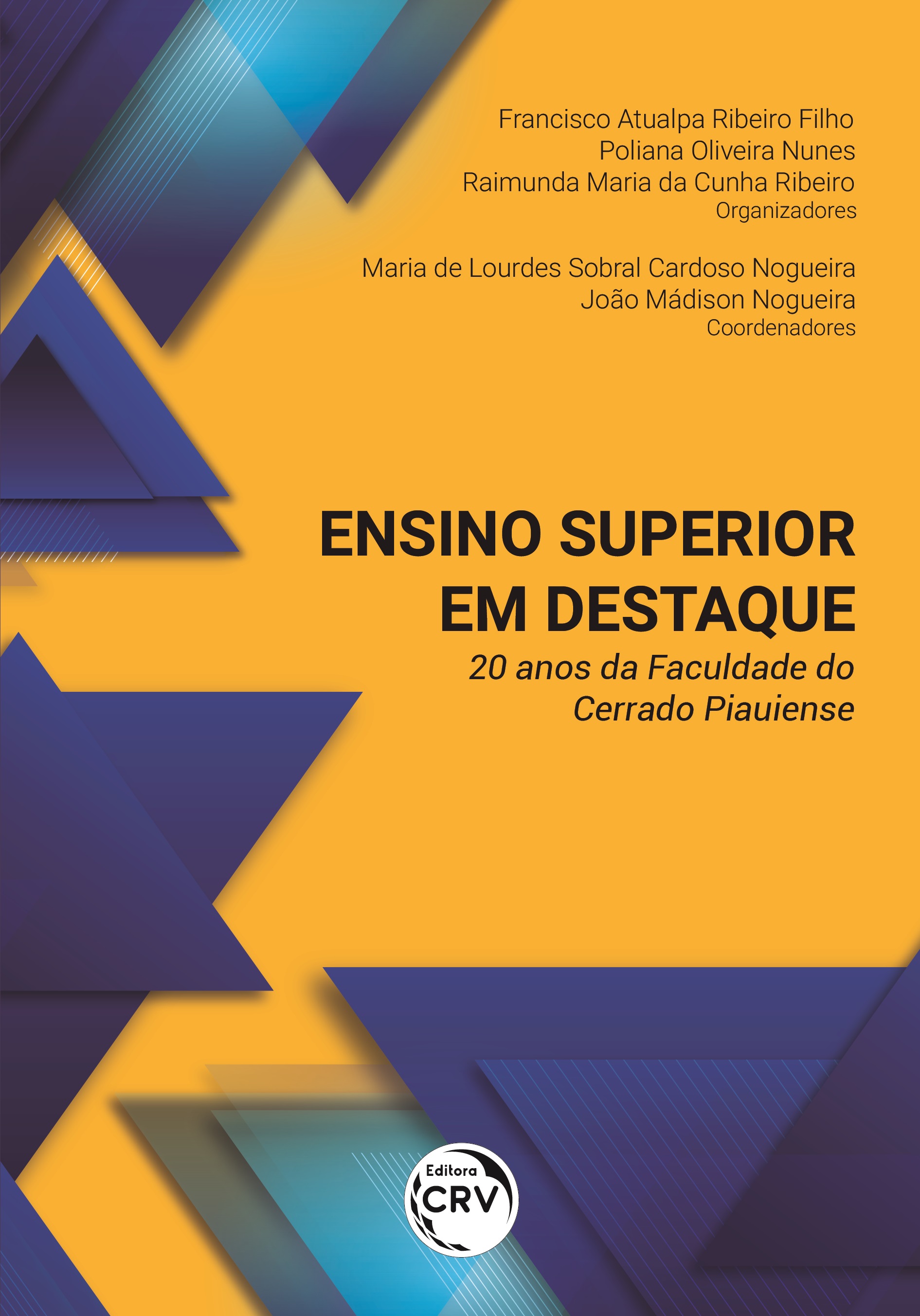 Capa do livro: ENSINO SUPERIOR EM DESTAQUE: <br>20 anos da Faculdade do Cerrado Piauiense