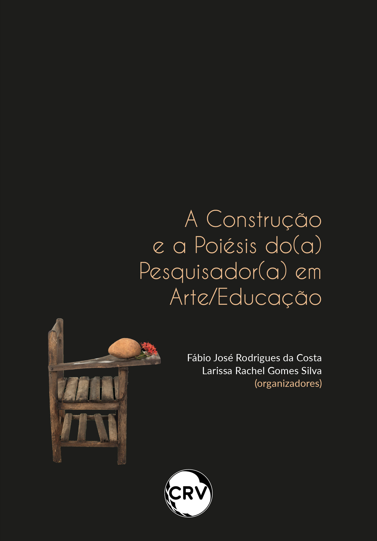 Capa do livro: A construção e a poiésis do(a) pesquisador(a) em arte/educação