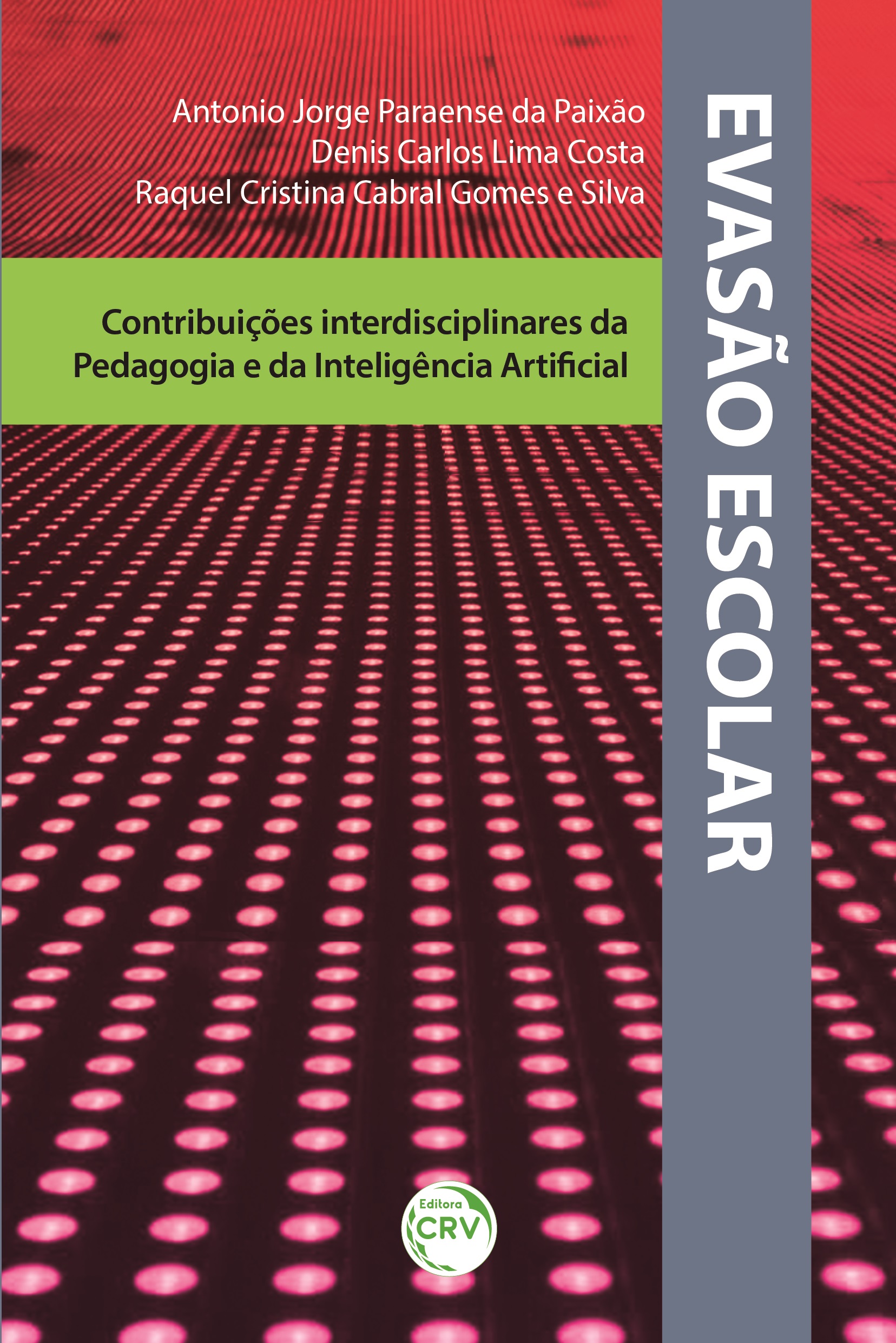 Capa do livro: EVASÃO ESCOLAR: <br>contribuições interdisciplinares da Pedagogia e da Inteligência Artificial
