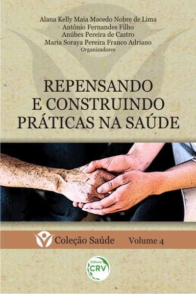 Capa do livro: REPENSANDO E CONSTRUINDO PRÁTICAS NA SAÚDE