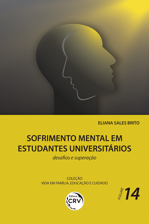 Capa do livro: SOFRIMENTO MENTAL EM ESTUDANTES UNIVERSITÁRIOS: <br>desafios e superação<br> Coleção Vida em Família, Educação e Cuidado - Volume 14