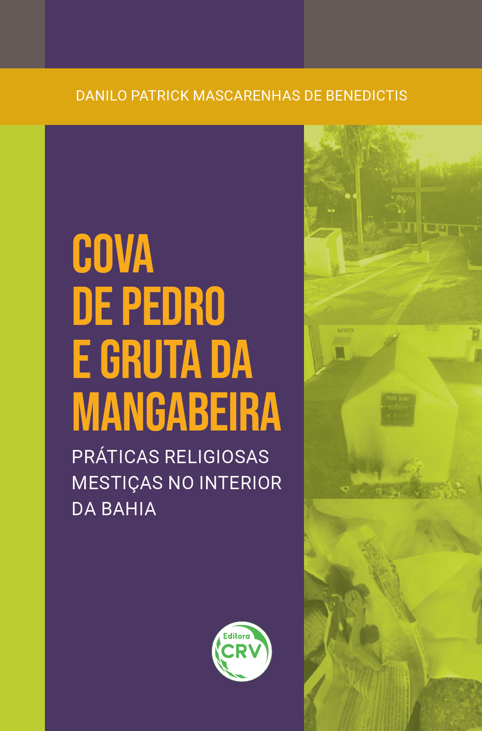 Capa do livro: COVA DE PEDRO E GRUTA DA MANGABEIRA:  <br>práticas religiosas mestiças no interior da Bahia
