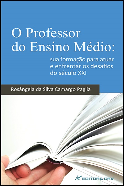 Capa do livro: O PROFESSOR DO ENSINO MÉDIO: sua formação para atuar e enfrentar os desafios do século XXI