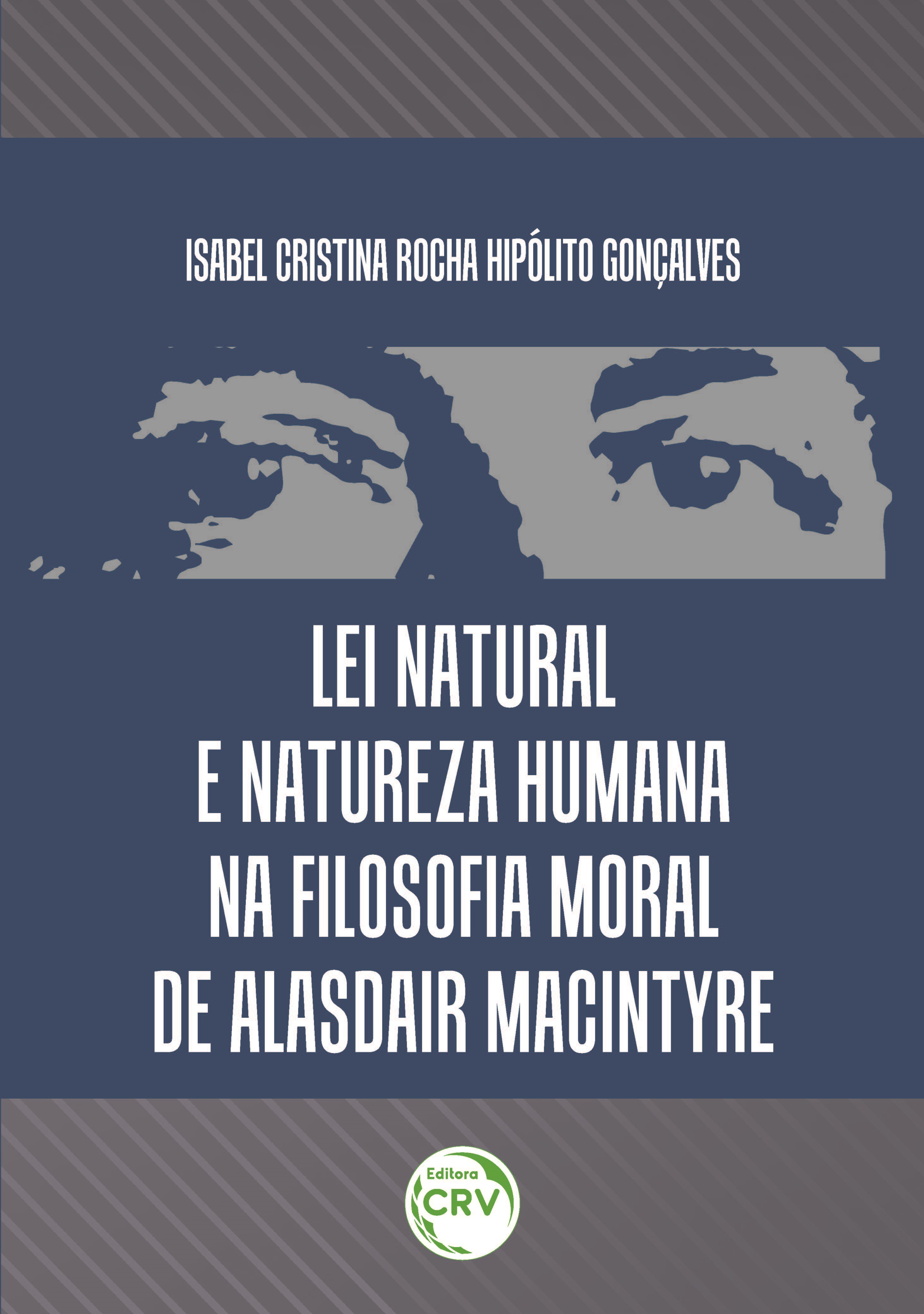 Capa do livro: LEI NATURAL E NATUREZA HUMANA NA FILOSOFIA MORAL DE ALASDAIR MACINTYRE