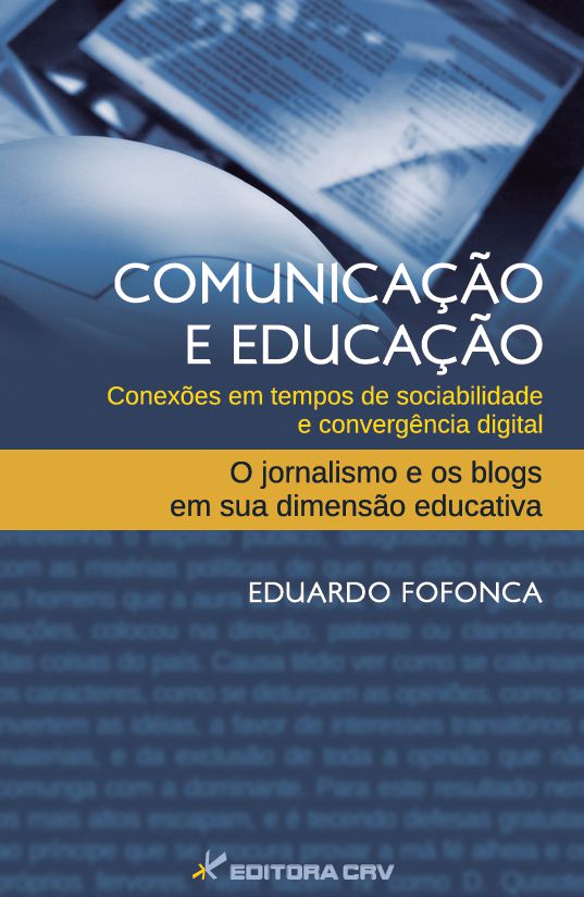 Capa do livro: COMUNICAÇÃO E EDUCAÇÃO:<br> conexões em tempos de sociabilidade e convergência digital