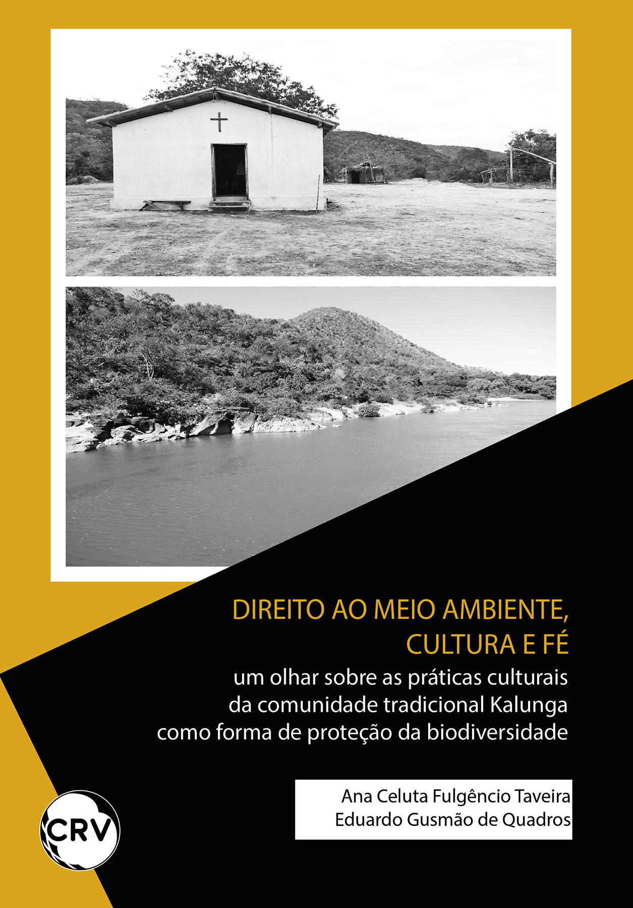Capa do livro: Direito ao meio ambiente, cultura e fé:<BR> Um olhar sobre as práticas culturais da comunidade tradicional Kalunga como forma de proteção da biodiversidade