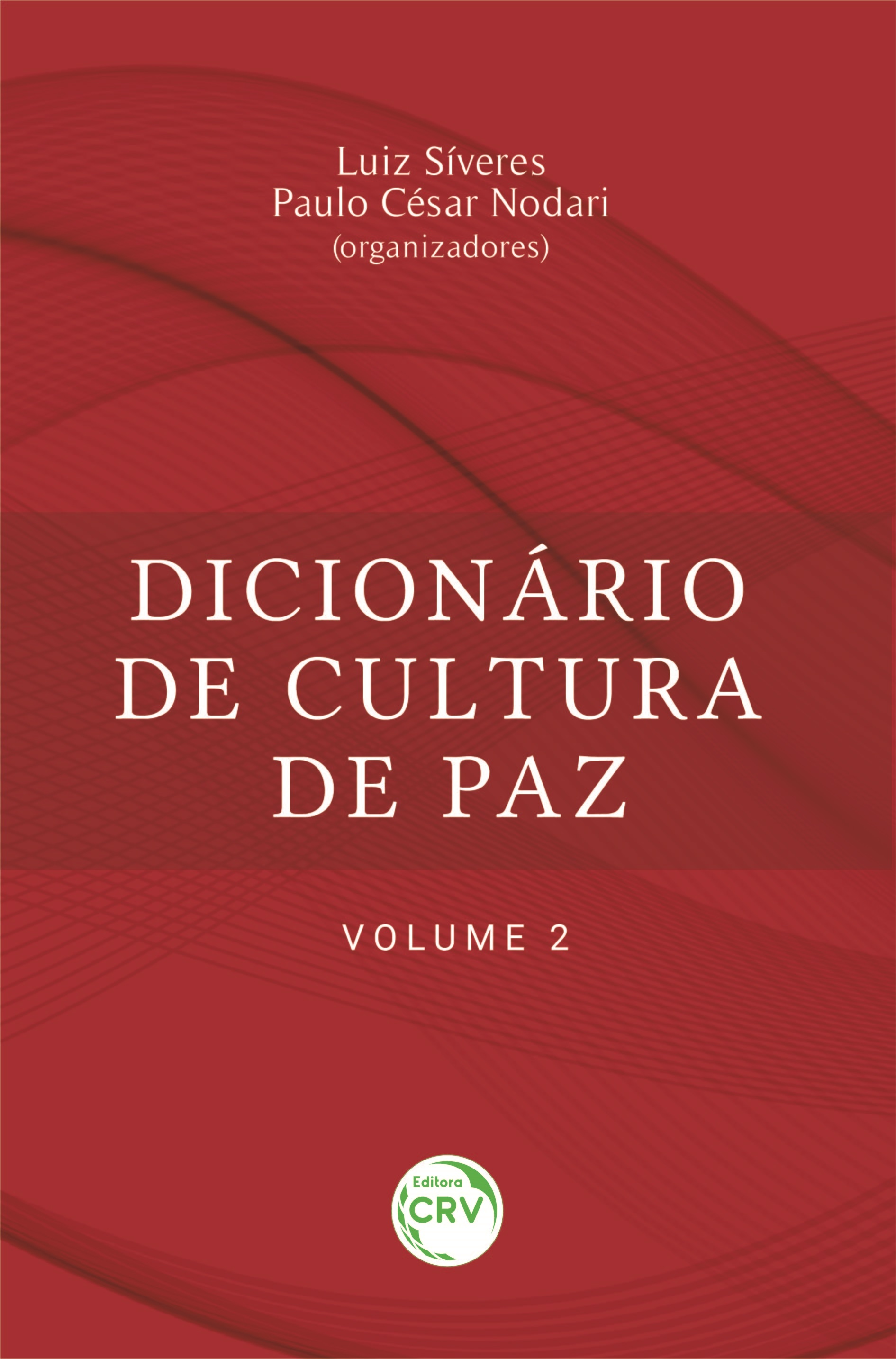 Capa do livro: DICIONÁRIO DE CULTURA DE PAZ – VOLUME 2