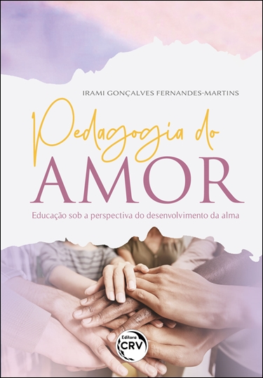 Capa do livro: PEDAGOGIA DO AMOR<br> Educação sob a perspectiva do desenvolvimento da alma