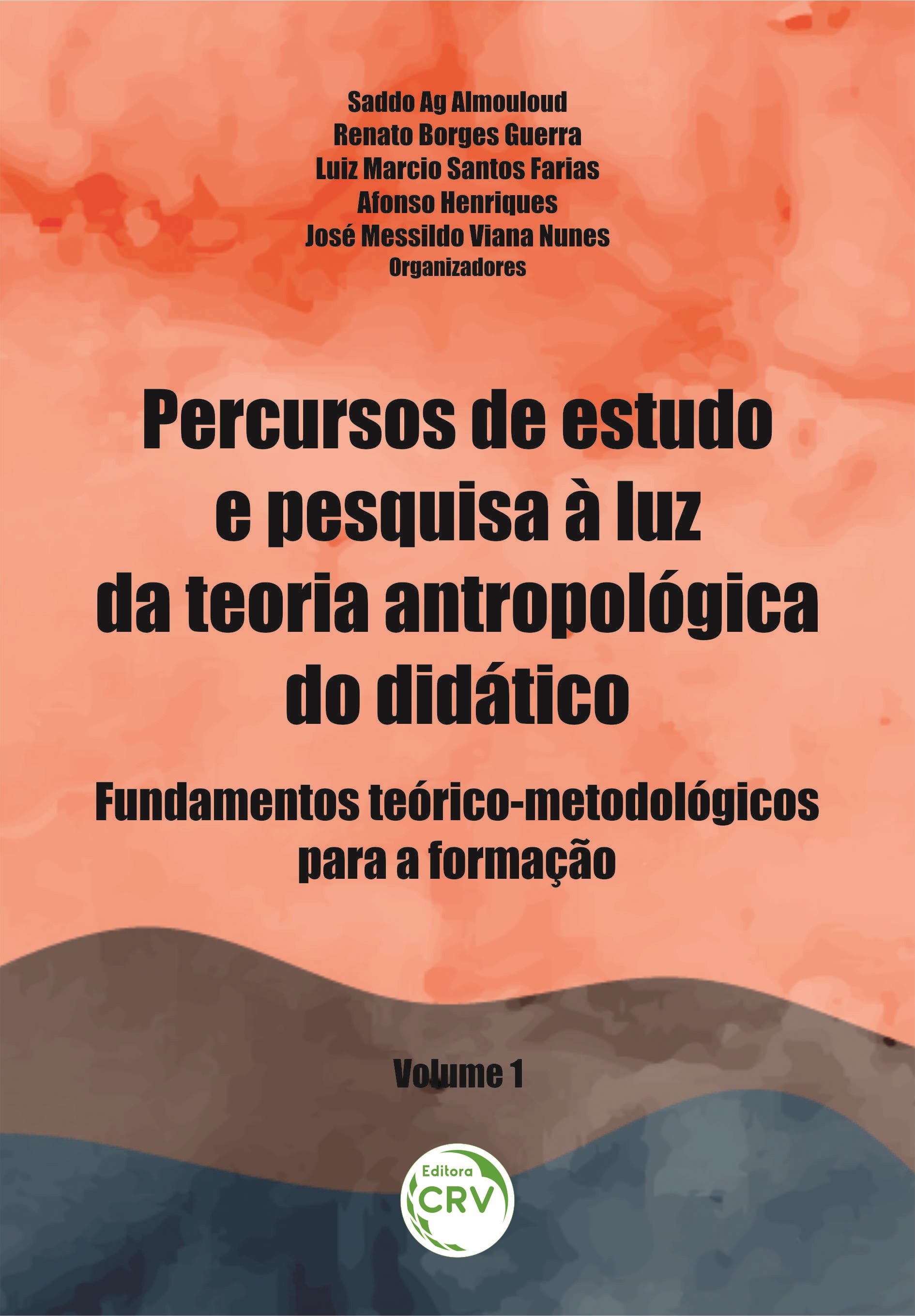 Capa do livro: PERCURSOS DE ESTUDO E PESQUISA À LUZ DA TEORIA ANTROPOLÓGICA DO DIDÁTICO: <br>fundamentos teórico-metodológicos para a formação<br> Volume 1