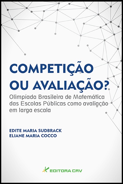 Capa do livro: COMPETIÇÃO OU AVALIAÇÃO?<br>Olimpíada brasileira de matemática das escolas públicas como avaliação em larga escala